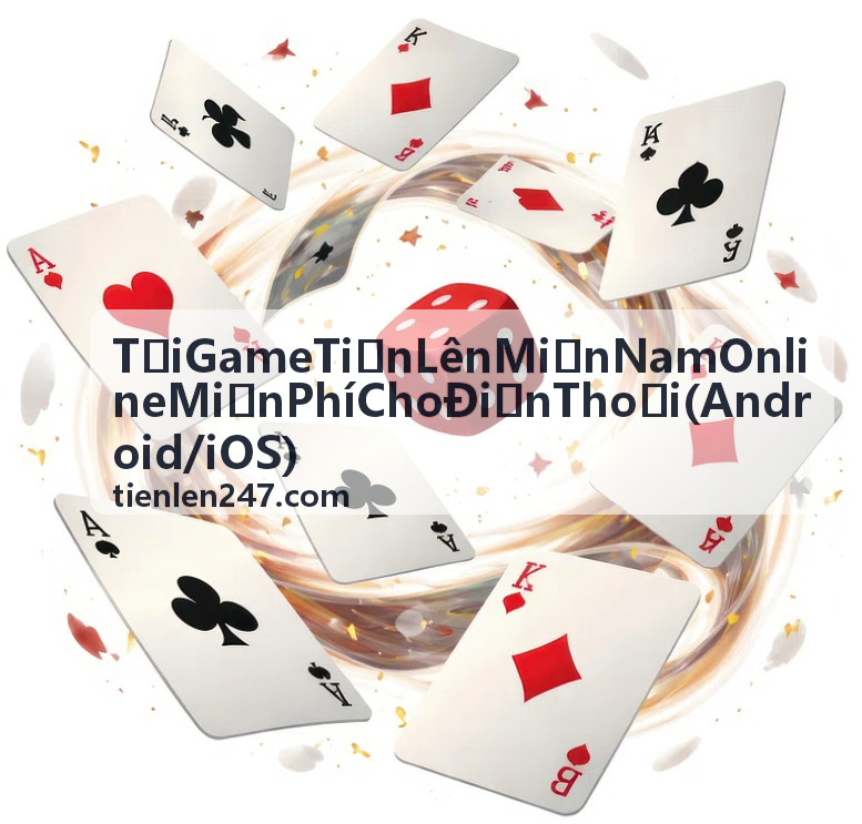 Tải Game Tiến Lên Miền Nam Online Miễn Phí Cho Điện Thoại - Chia sẻ trải nghiệm chơi bài